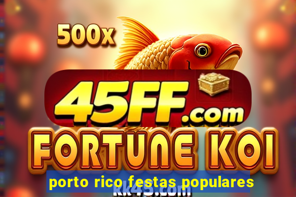 porto rico festas populares